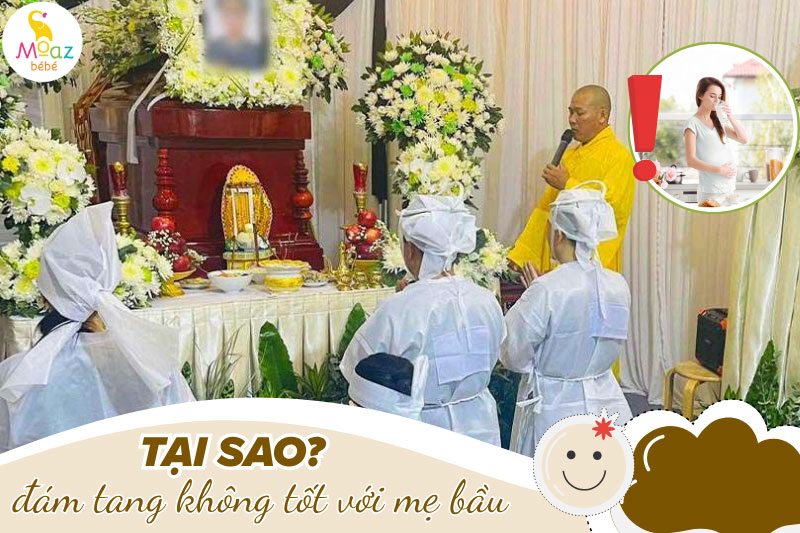 Tại sao đám tang thường không tốt với mẹ bầu?