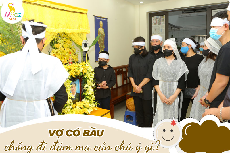 Vợ có bầu, chồng đi đám ma cần chú ý gì?