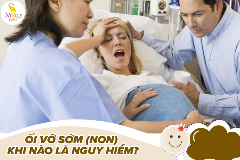 vỡ ối sớm khi nào là nguy hiểm
