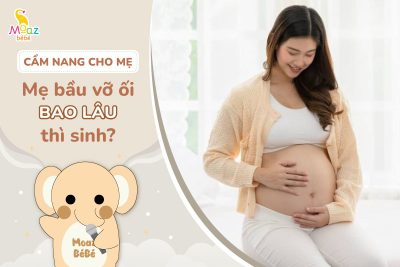 Vỡ ối bao lâu thì sinh?