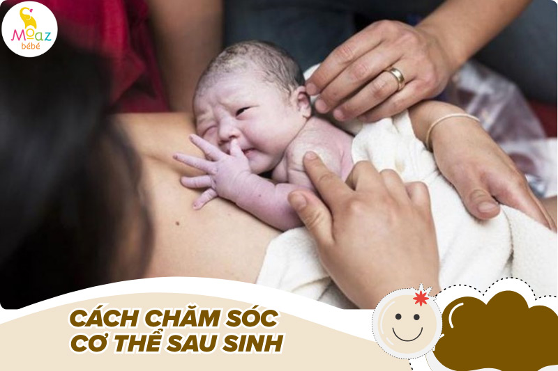 Cách chăm sóc cơ thể sau sinh để tử cung co hồi nhanh