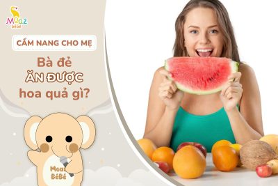 Bà đẻ ăn được quả gì?