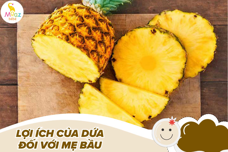 Lợi ích của dứa đối với mẹ bầu nếu ăn đúng cách