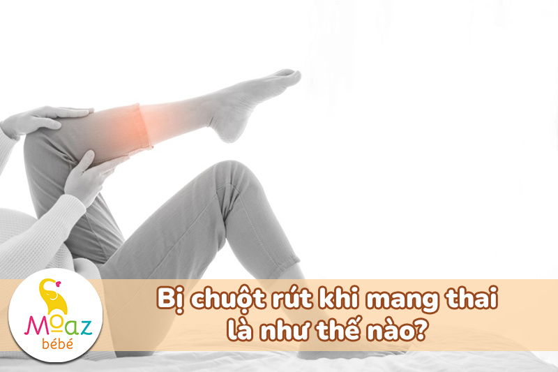 Mẹ bầu bị chuột rút khi mang thai là như thế nào?