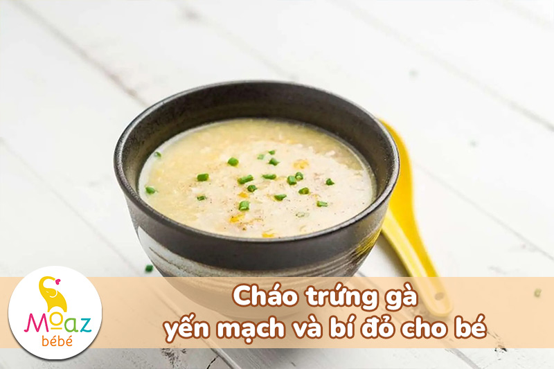 cháo yến mạch bí đỏ trứng gà cho bé ăn dặm