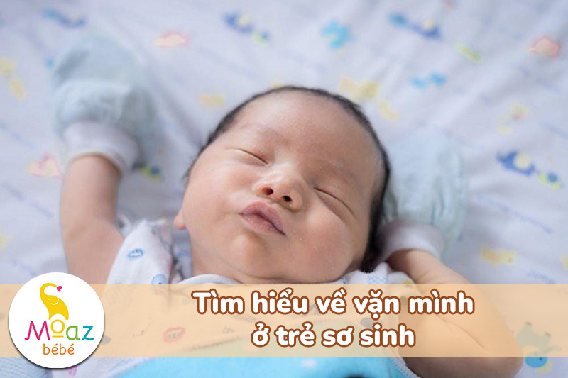 tìm hiểu về vặn mình ở trẻ sơ sinh