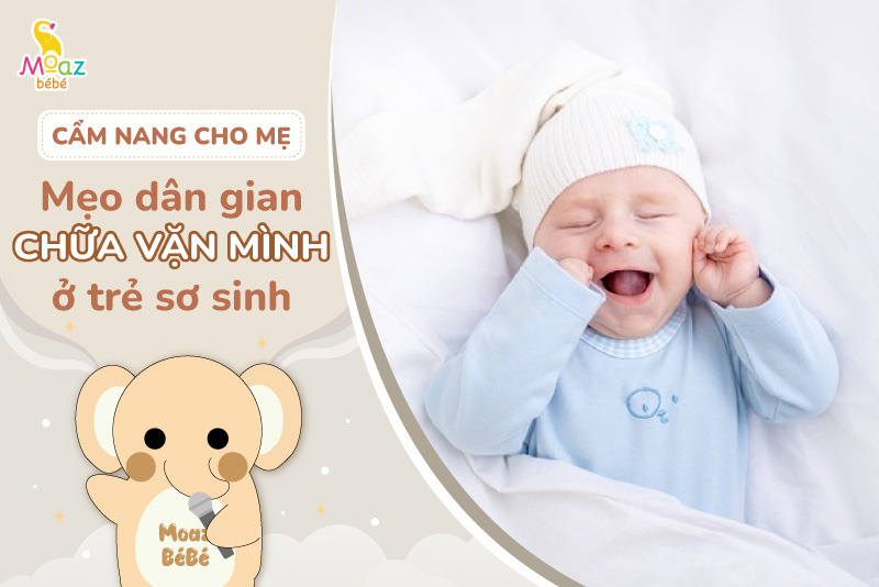 mẹo dân gian chữa vặn mình ở trẻ sơ sinh