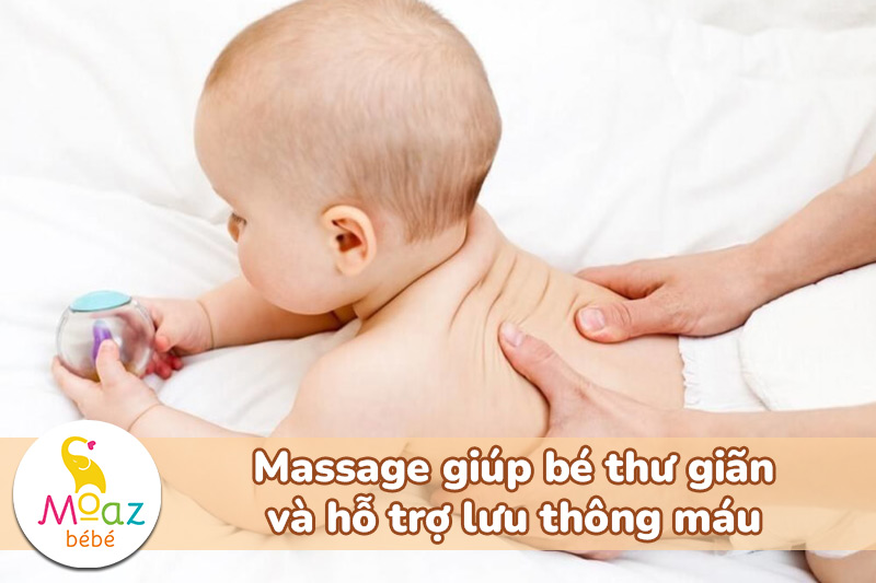 Massage giúp bé thư giãn và hỗ trợ lưu thông máu
