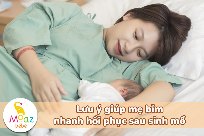 lưu ý giúp mẹ bỉm nhanh hồi phục sau sinh mổ