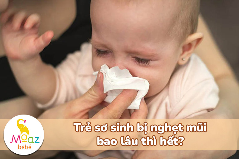 Trẻ sơ sinh bị nghẹt mũi phải làm sao? Cách chăm bé đúng cách 2 Trẻ sơ sinh bị nghẹt mũi bao lâu thì hết?
