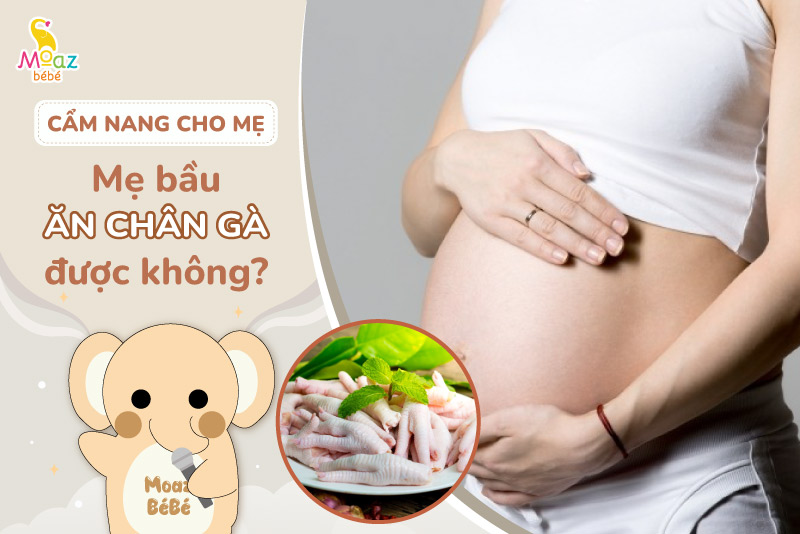 Bầu ăn chân gà được không?
