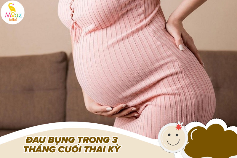 Các kiểu đau bụng khi mang thai, vị trí đau nào là nguy hiểm nhất? 5 Đau bụng trong 3 tháng cuối thai kỳ