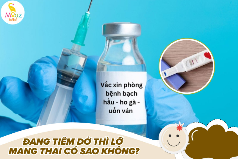 Đang tiêm dở thì lỡ mang thai có sao không?