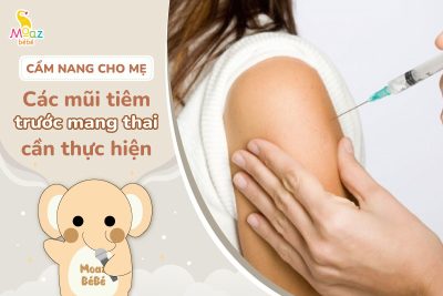 Các mũi tiêm trước khi mang thai mẹ nên thực hiện