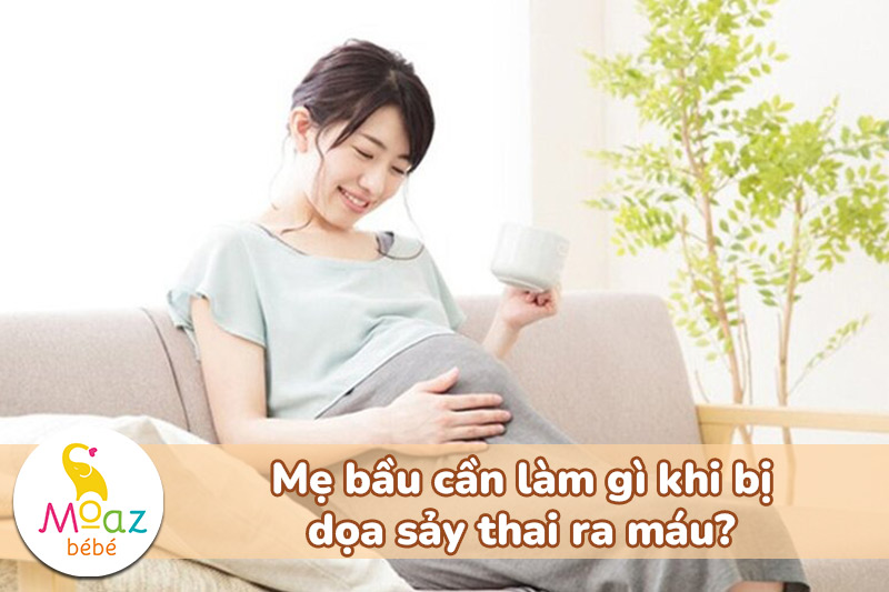 Dọa sảy thai ra máu bao lâu? Cách nhận biết máu dọa sảy thai 5 Mẹ bầu cần làm gì khi bị dọa sảy thai ra máu?