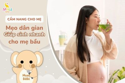mẹo dân gian giúp sinh nhanh