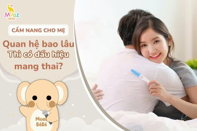 Quan hệ sau bao lâu thì có dấu hiệu mang thai? 
