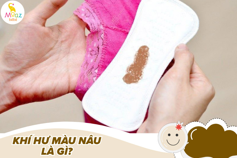 Ra khí hư màu nâu có phải mang thai không? Giải đáp rõ ràng, dễ hiểu 1 Khí hư màu nâu là như thế nào?