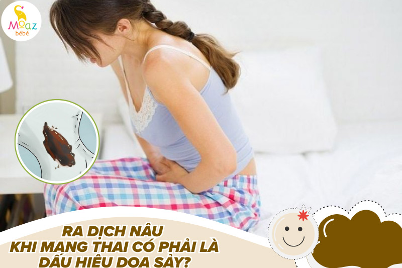 Ra khí hư màu nâu có phải mang thai không? Giải đáp rõ ràng, dễ hiểu 6 Ra dịch nâu khi mang thai có phải là dấu hiệu dọa sảy?