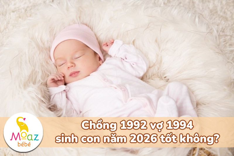 Tuổi Giáp Tuất 1994 sinh con năm 2026 có tốt không? 6 Chồng 1992 vợ 1994 sinh con năm 2026 tốt không?