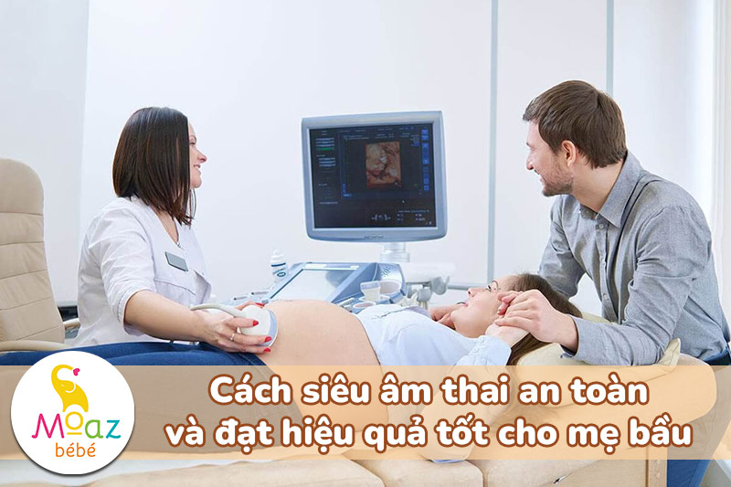 Cách siêu âm thai an toàn và đạt hiệu quả tốt cho mẹ bầu