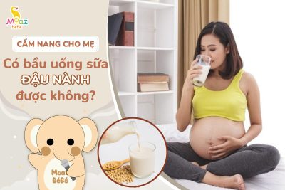 Có bầu uống sữa đậu nành được không?