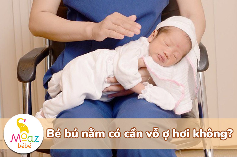 Bé bú nằm có cần vỗ ợ hơi không?