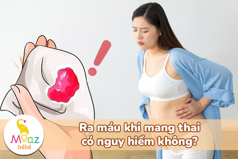 Mang thai có kinh nguyệt không? Sự thật nhiều người nhầm lẫn 4 Ra máu khi mang thai có nguy hiểm không?