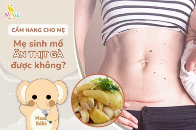 Sinh mổ ăn thịt gà được không?