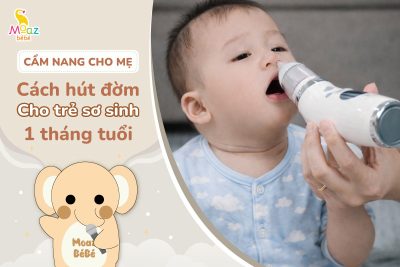 Cách hút đờm cho trẻ sơ sinh 1 tháng tuổi hiệu quả 11 Cách hút đờm cho trẻ sơ sinh 1 tháng tuổi