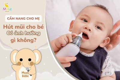 Hút mũi cho bé có ảnh hưởng gì không?