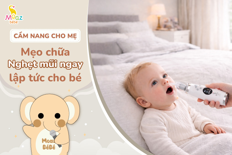 Mẹo chữa nghẹt mũi ngay lập tức cho bé hiệu quả bất ngờ 2 Mẹo chữa nghẹt mũi ngay lập tức cho bé