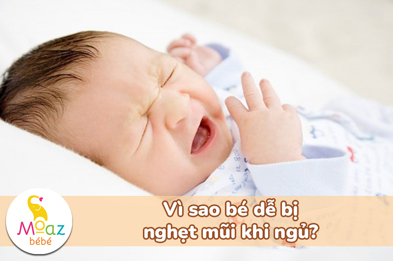 Vì sao bé dễ bị nghẹt mũi khi ngủ?