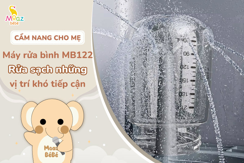 Tại sao máy rửa bình sữa MB - 122 có thể làm sạch cả những vị trí khó tiếp cận? 2 Máy rửa bình sữa MB‑122 tiếp cận vị trí khó như thế nào?