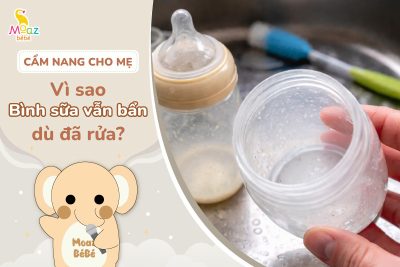 Vì sao bình sữa vẫn bẩn dù đã rửa?