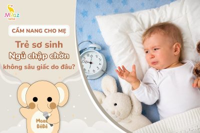 Nguyên nhân khiến trẻ sơ sinh ngủ chập chờn không sâu giấc