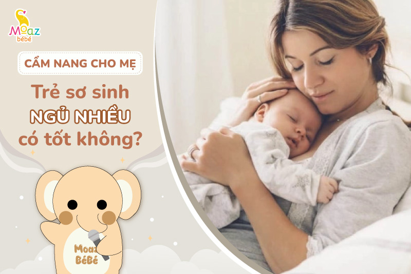 trẻ sơ sinh ngủ nhiều có tốt không