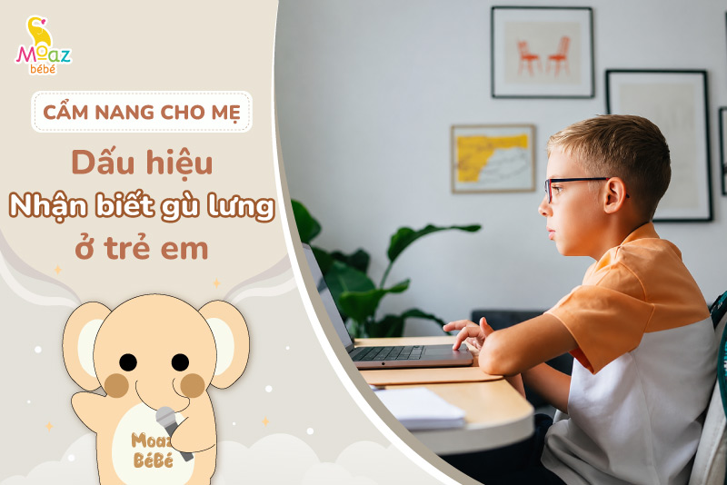 Dấu hiệu nhận biết gù lưng ở trẻ em