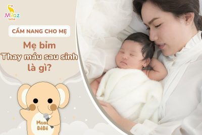 Thay máu sau sinh là gì?