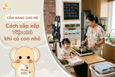 Cách sắp xếp công việc nhà khi có con nhỏ hiệu quả