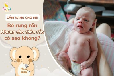 Bé rụng rốn nhưng vẫn còn chân rốn có bình thường không?