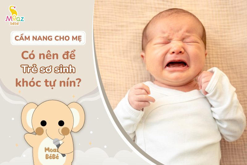 Có nên để trẻ sơ sinh khóc tự nín không?